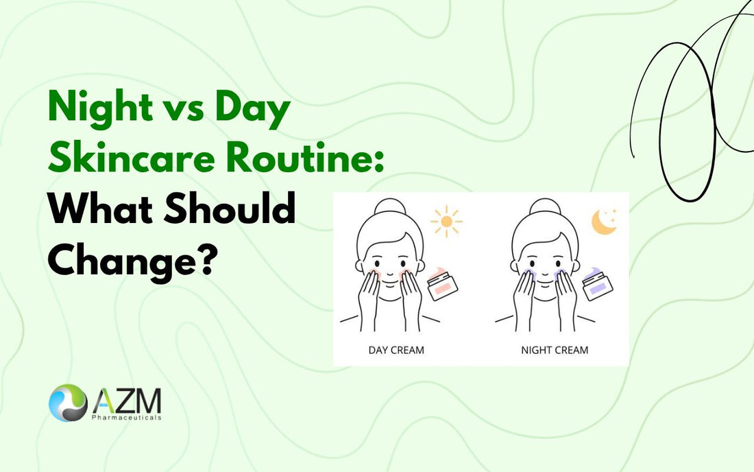 Night vs Day Skincare Routine: What Should Change?