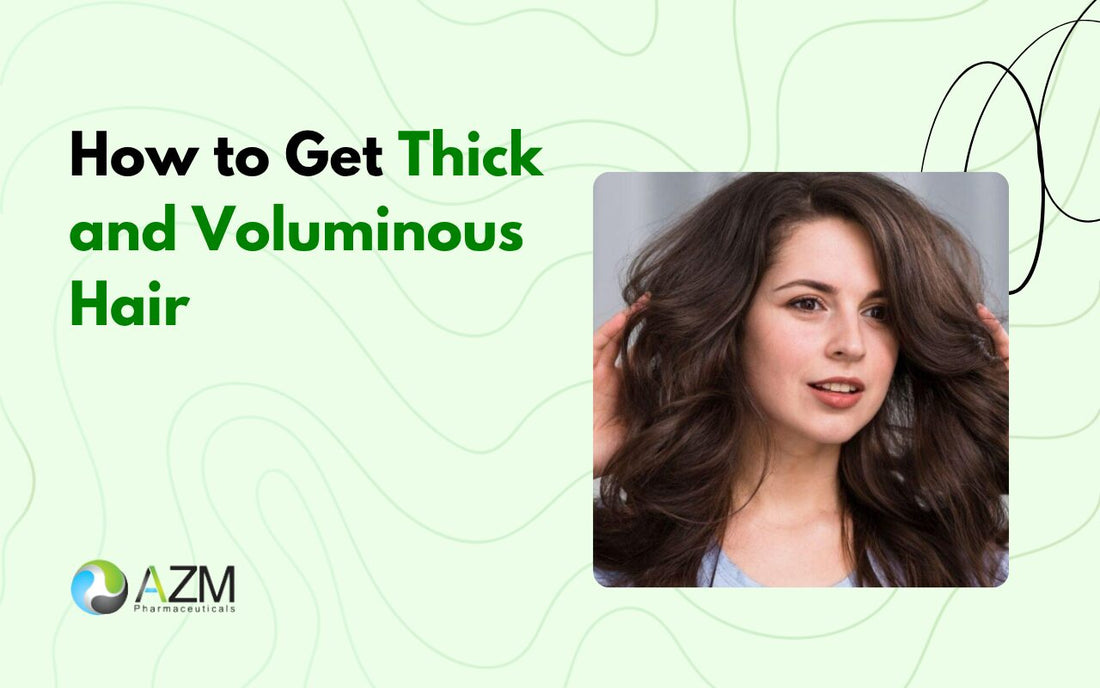 How to Get Thick and Voluminous Hair