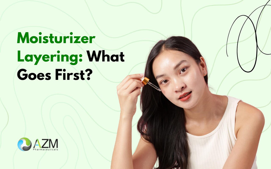 Moisturizer Layering: What Goes First?