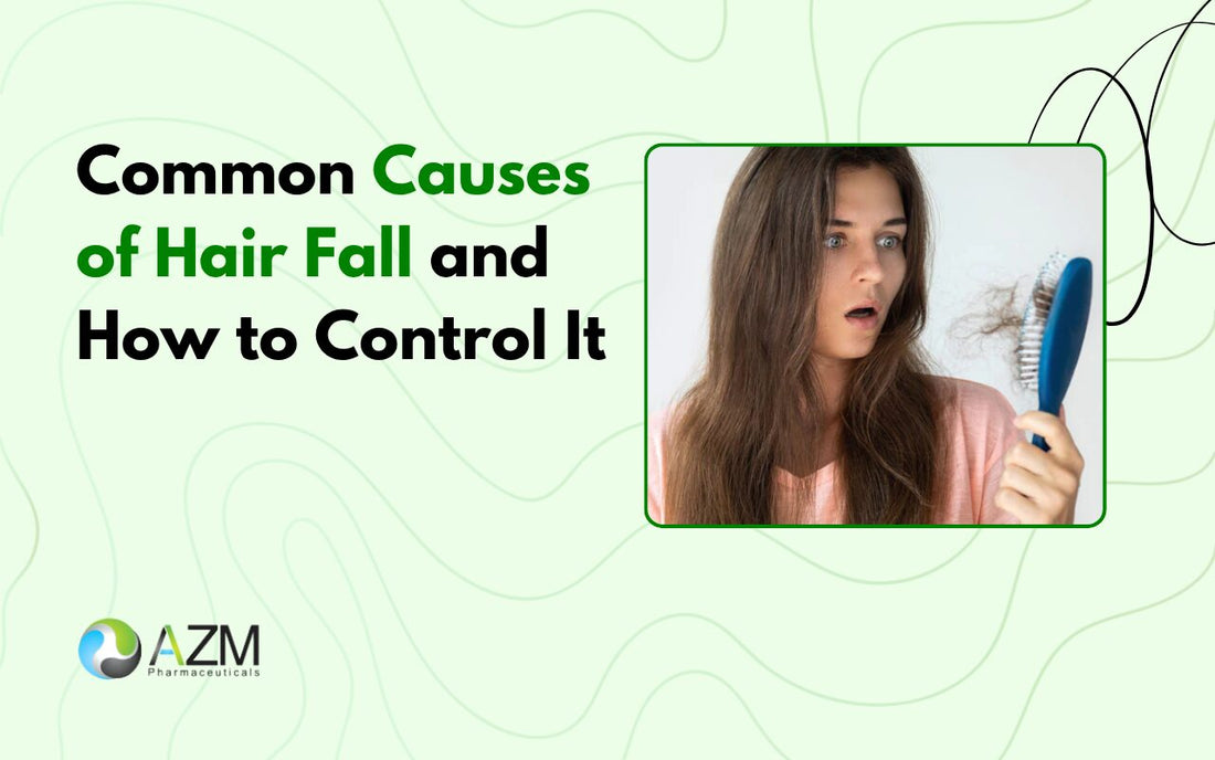 Common Causes of Hair Fall and How to Control It