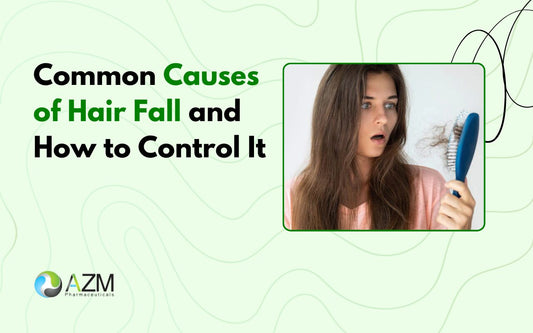 Common Causes of Hair Fall and How to Control It
