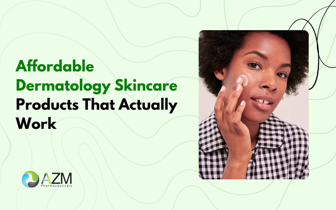 Affordable Dermatology Skincare Products That Actually Work