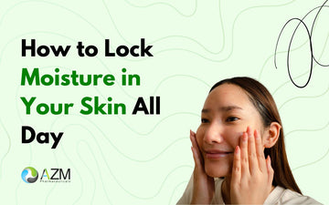 How to Lock Moisture in Your Skin All Day