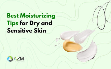 Best Moisturizing Tips for Dry and Sensitive Skin