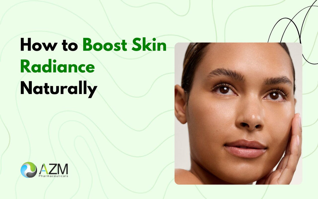 How to Boost Skin Radiance Naturally