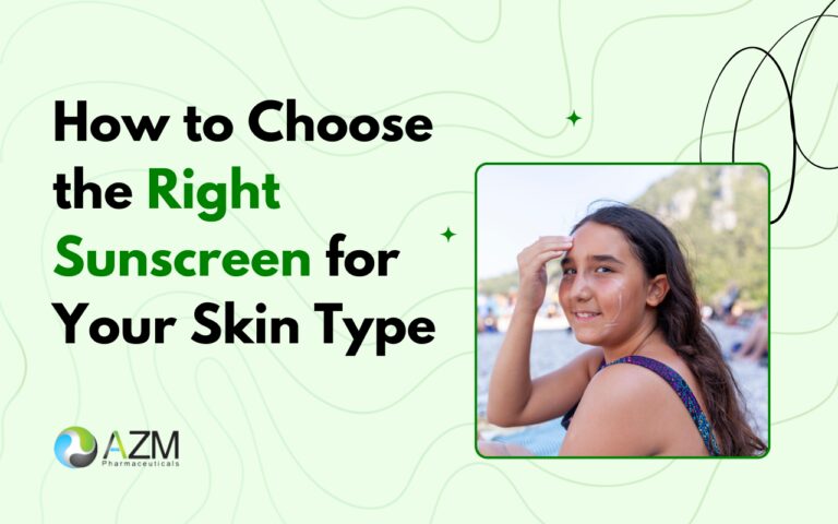 How to Choose the Right Sunscreen for Your Skin Type