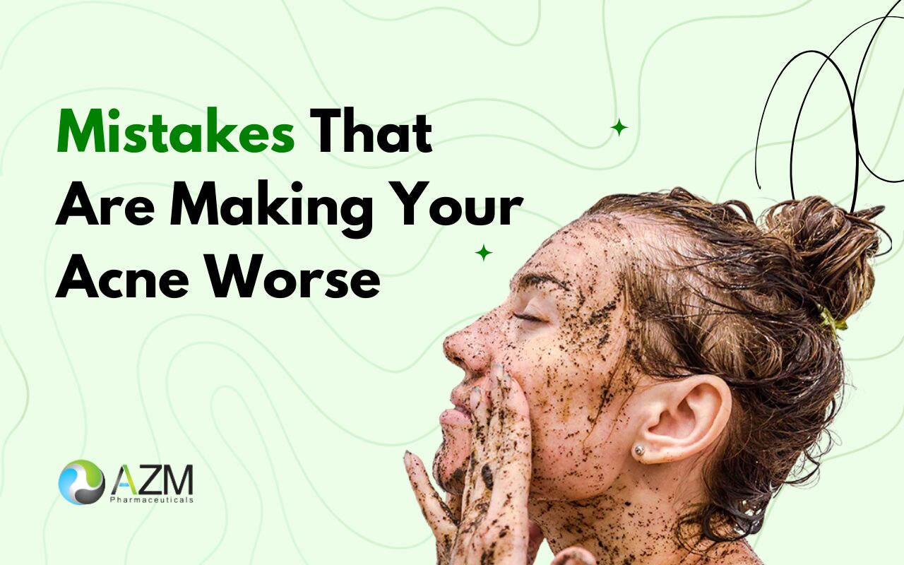 Mistakes That Are Making Your Acne Worse