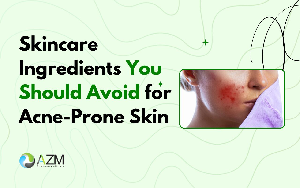 Skincare Ingredients You Should Avoid for Acne-Prone Skin