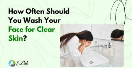 face washing tips, acne skincare routine, oily skin care, daily cleansing routine, clear skin tips, dermatology skincare advice, skin hygiene, acne prevention, skincare basics, AZM Pharmaceuticals