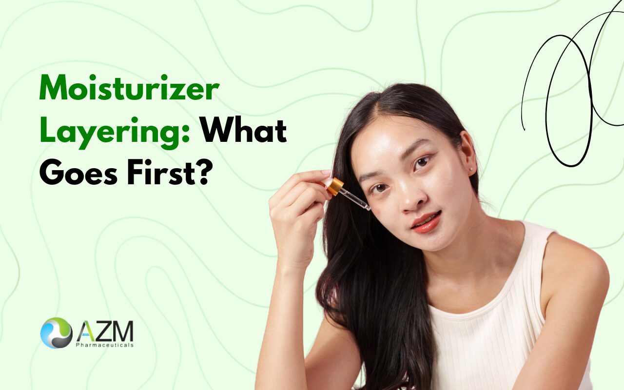 skincare layering tips, moisturizer routine, daily skincare steps, skin hydration routine, dermatology skincare advice, skincare basics, glowing skin routine, healthy skin habits, skincare education, AZM Pharmaceuticals
