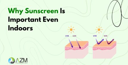 sun protection tips, indoor skincare, sunscreen routine, UV protection, pigmentation prevention, dermatologist skincare advice, daily skincare routine, skincare education, healthy skin habits, AZM Pharmaceuticals