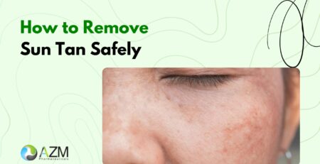 sun tan removal, pigmentation treatment, sunscreen protection, glowing skin routine, skin brightening tips, dermatologist skincare advice, UV protection, daily skincare routine, healthy skin habits, AZM Pharmaceuticals