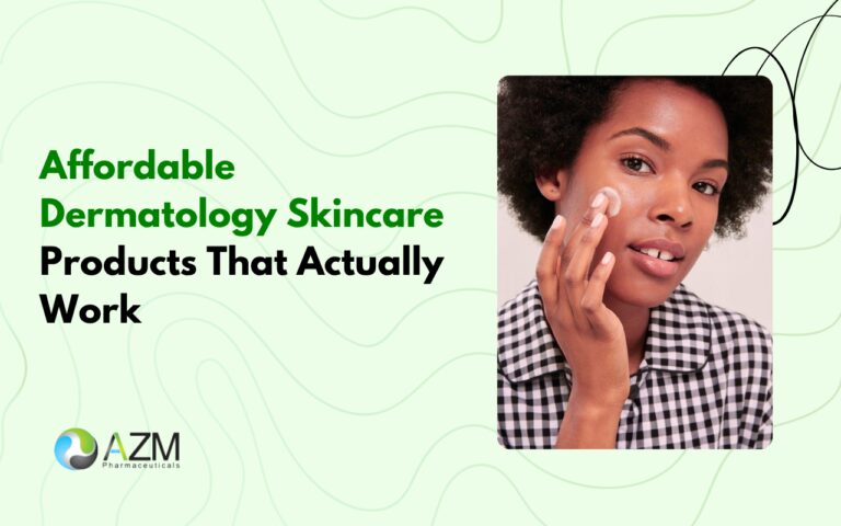 affordable skincare, dermatologist skincare, skincare routine, acne skincare, moisturizer benefits, sunscreen protection, healthy skin, skincare essentials, daily skincare tips, AZM Pharmaceuticals
